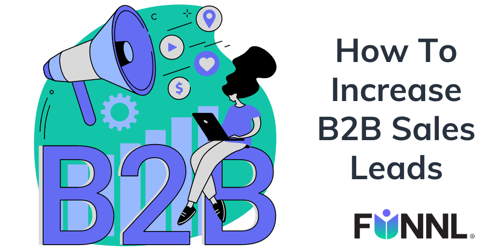 How to Increase B2B Sales Leads? 5 Ways to Generate Leads